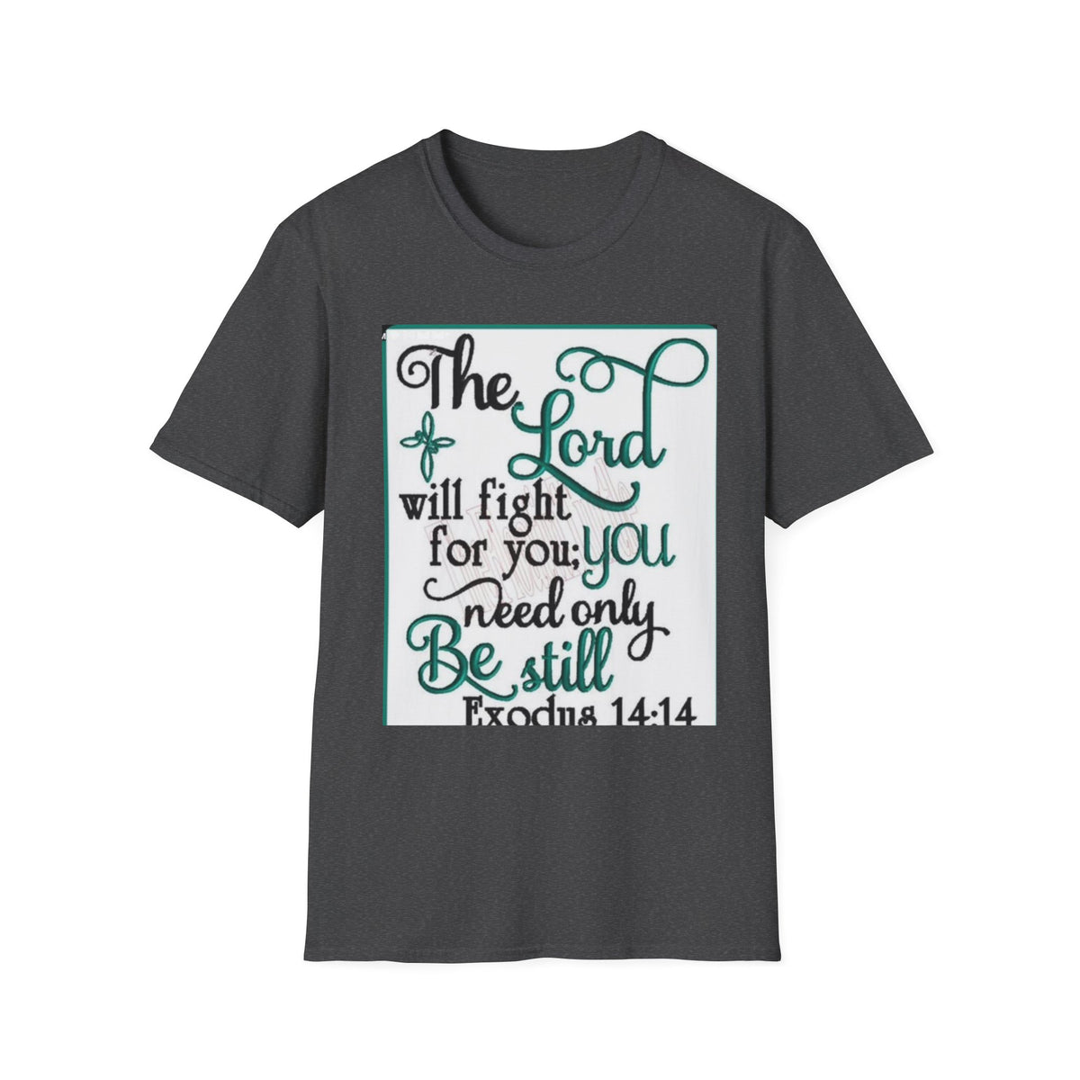 T‑Shirt — "The Lord will fight for you; you need only be still" Inspirational Christian Tee
