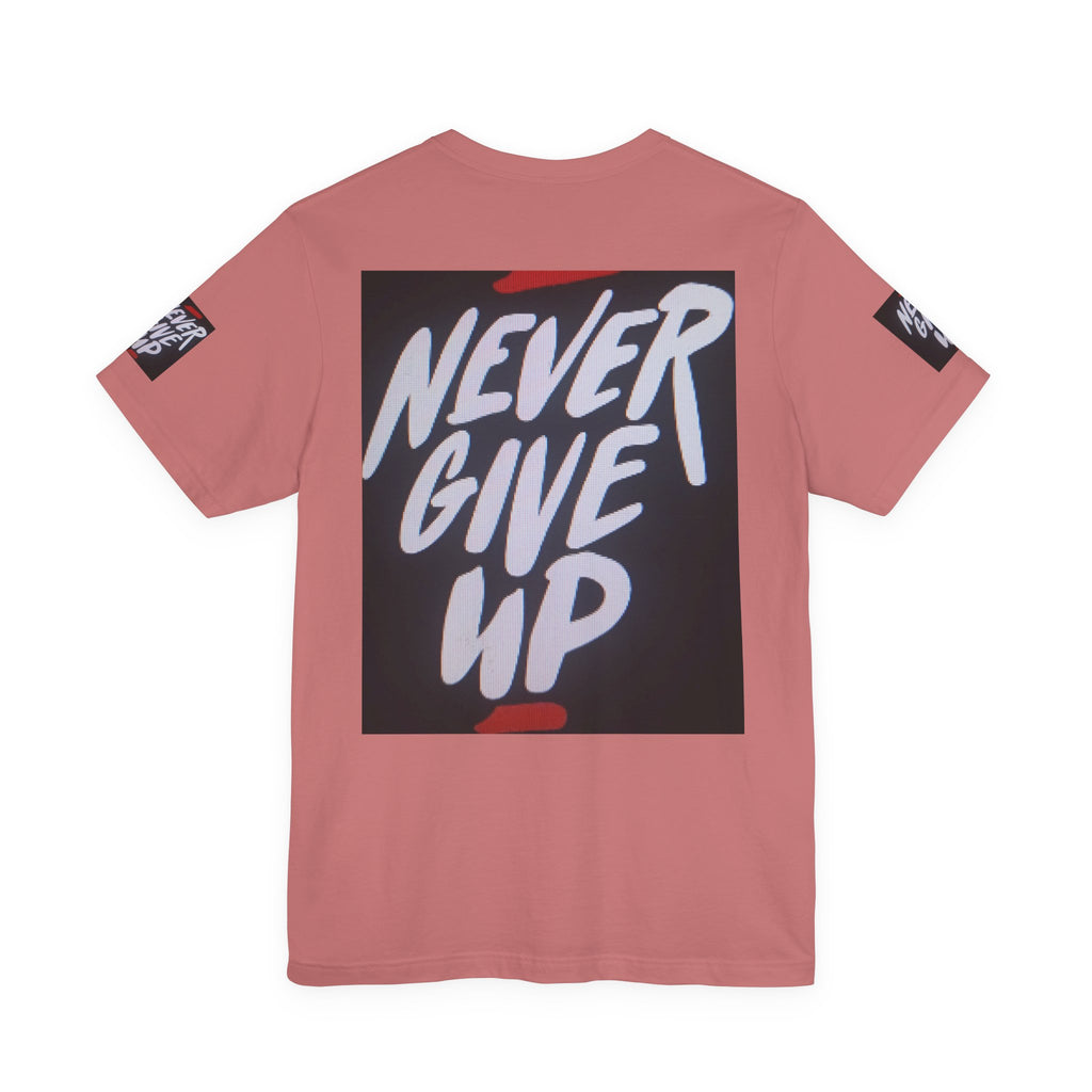 Never Give Up Tee — Motivational Graphic T‑Shirt