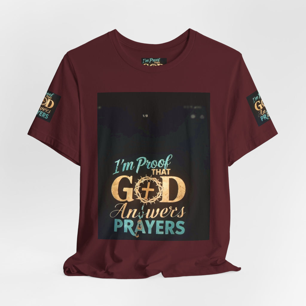 I'm Proof That God Answers Prayers T-Shirt