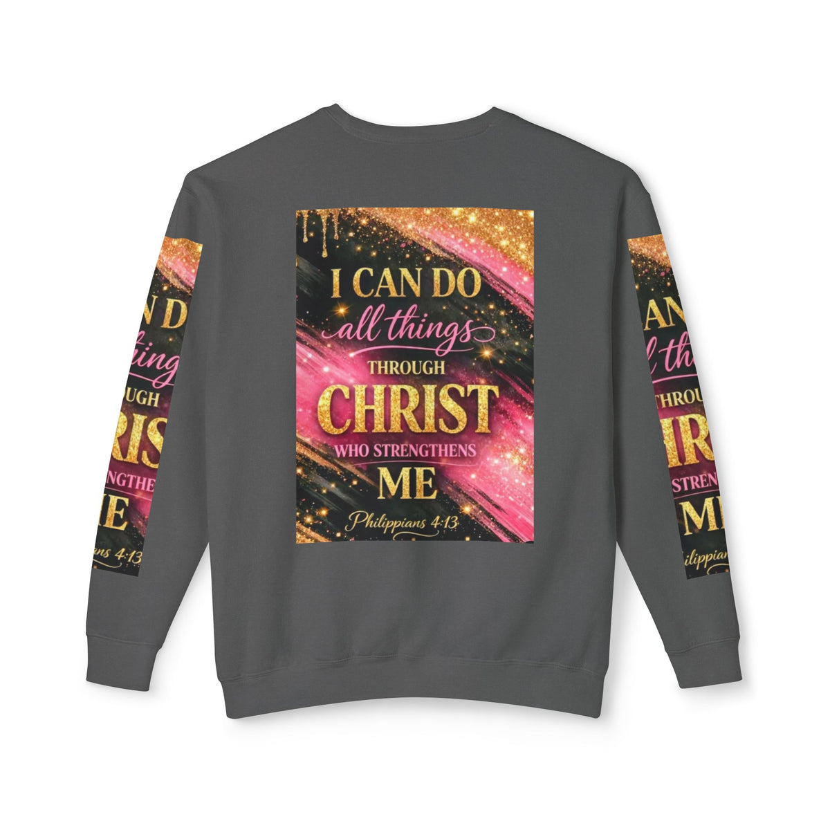 Philippians 4:13 Christian Crewneck Sweatshirt — "I Can Do All Things Through Christ" Inspirational