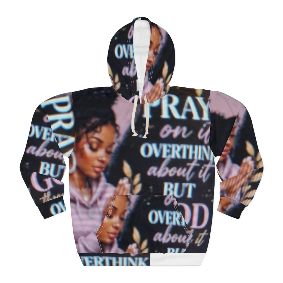 Pray On It Hoodie — "Pray on it, overthinking about it but God" All-Over Print