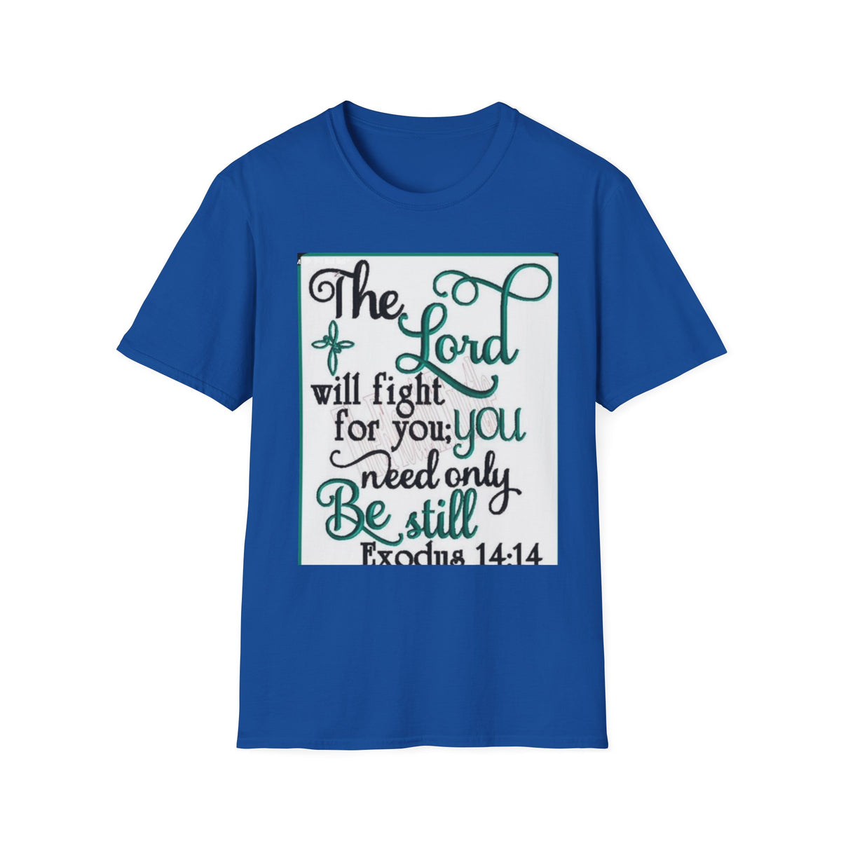 T‑Shirt — "The Lord will fight for you; you need only be still" Inspirational Christian Tee