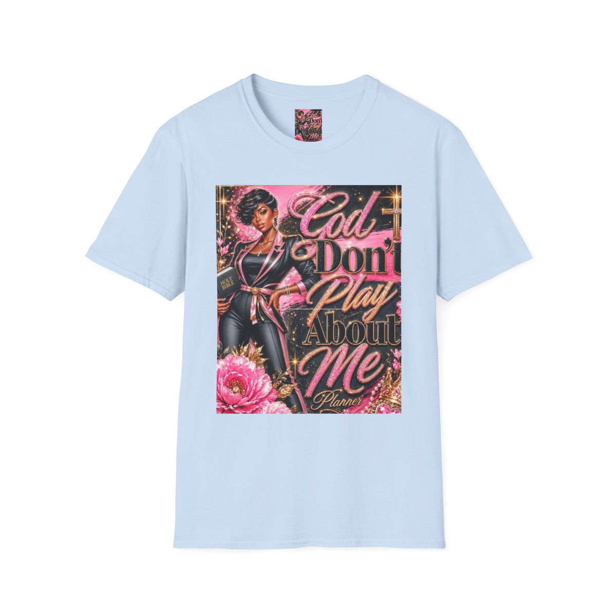 T-Shirt — "God Don't Play About Me" Pink Retro Faith Graphic Tee