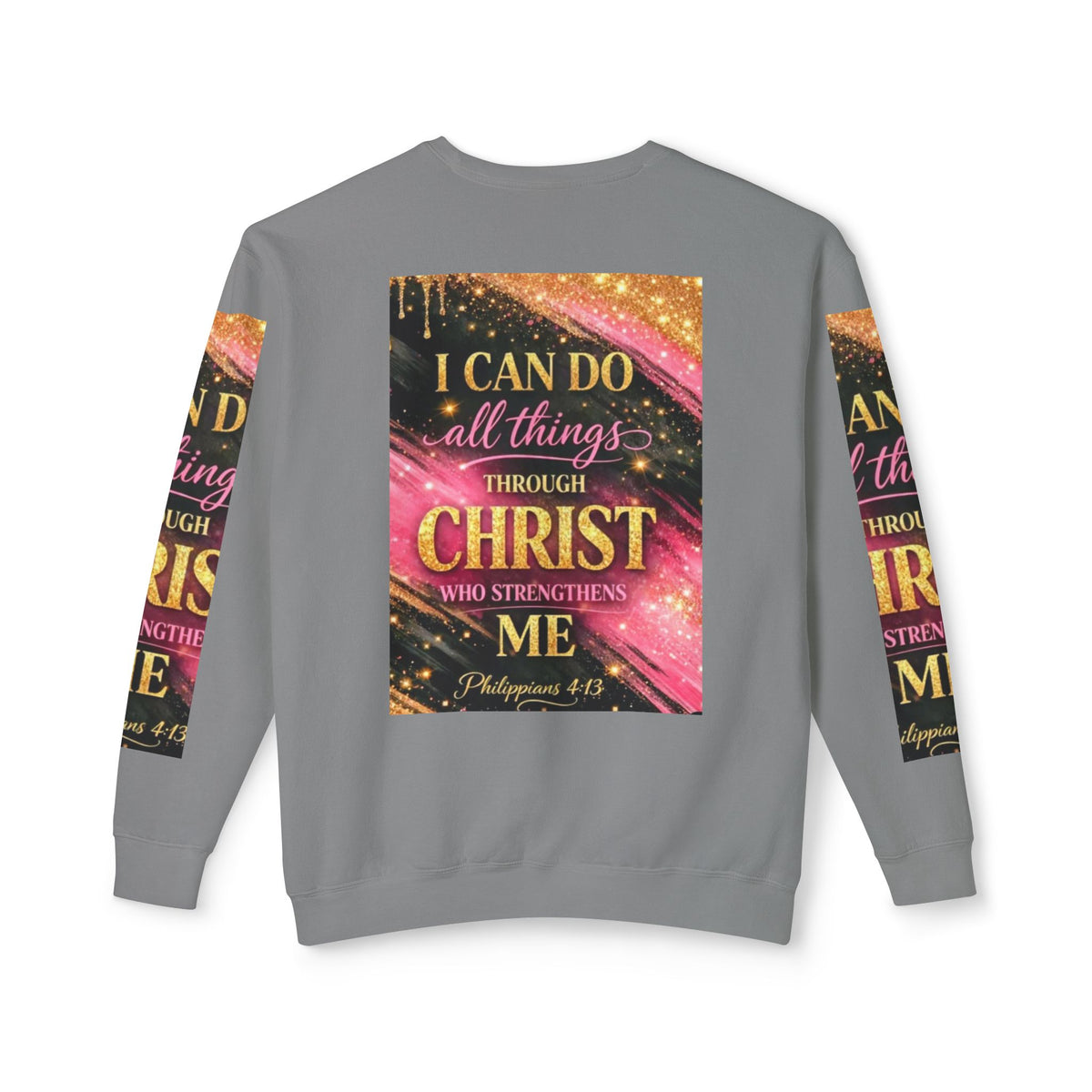 Philippians 4:13 Christian Crewneck Sweatshirt — "I Can Do All Things Through Christ" Inspirational