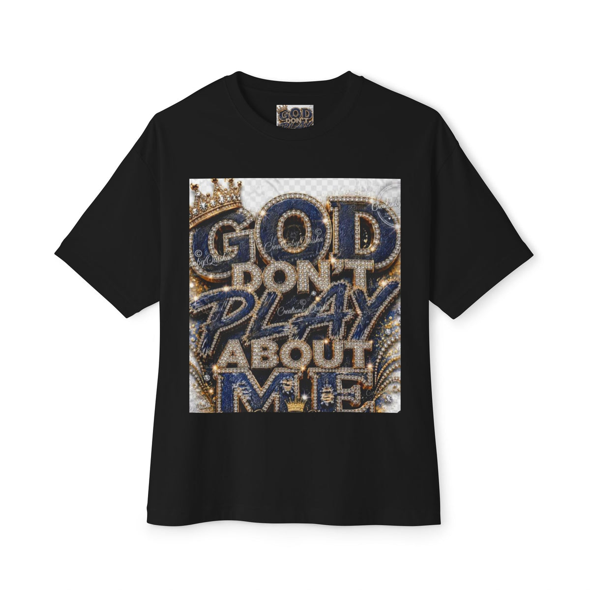 God Don’t Play About Me Tee