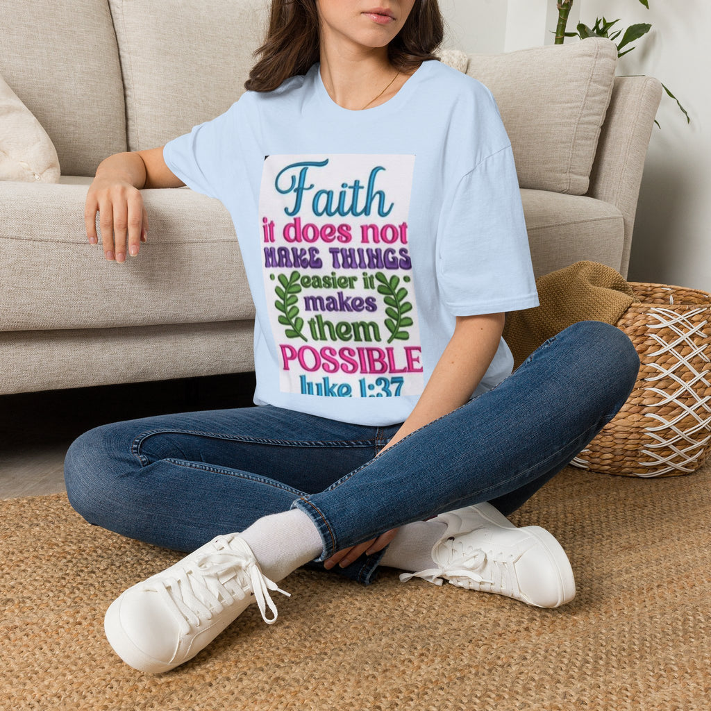 Faith Quote T‑Shirt — “Faith it does not make things easier it makes them possible” (Luke 1:37)