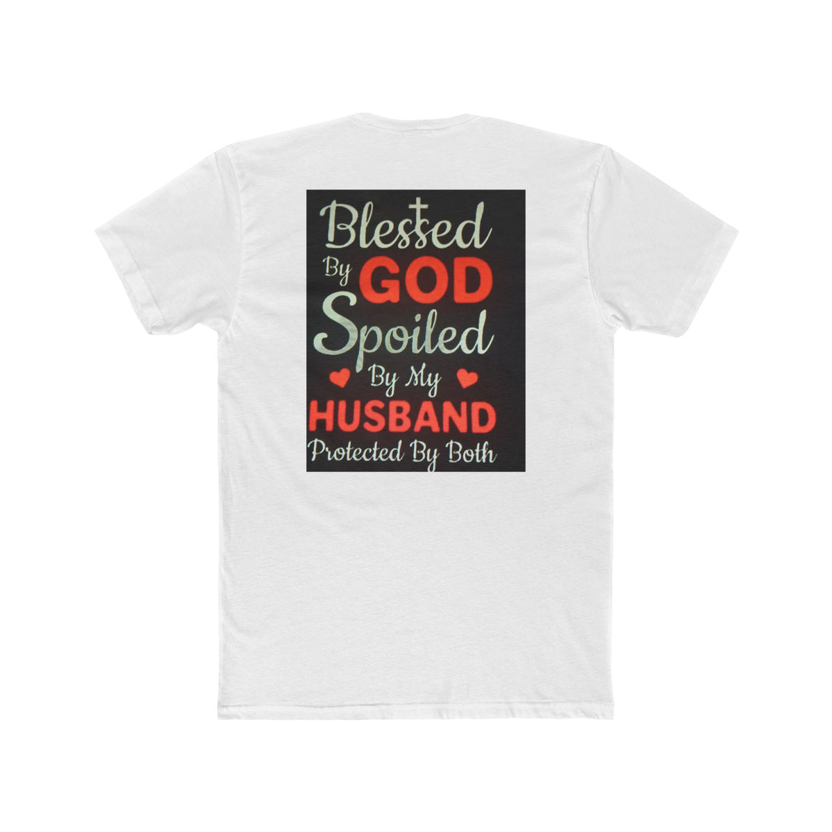 Blessed By God Spoiled By My Husband T-Shirt — Christian Wife Gift