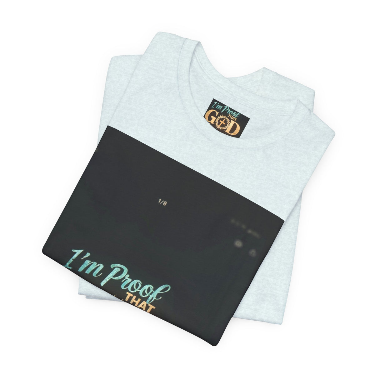 I'm Proof That God Answers Prayers T-Shirt
