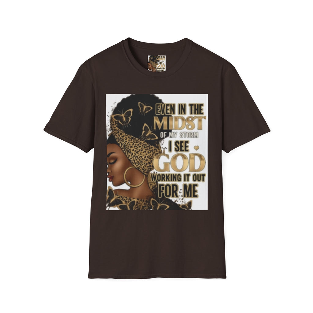 Faith Tee — "Even in the Midst of My Storm I See God Working It Out for Me" Inspirational Shirt