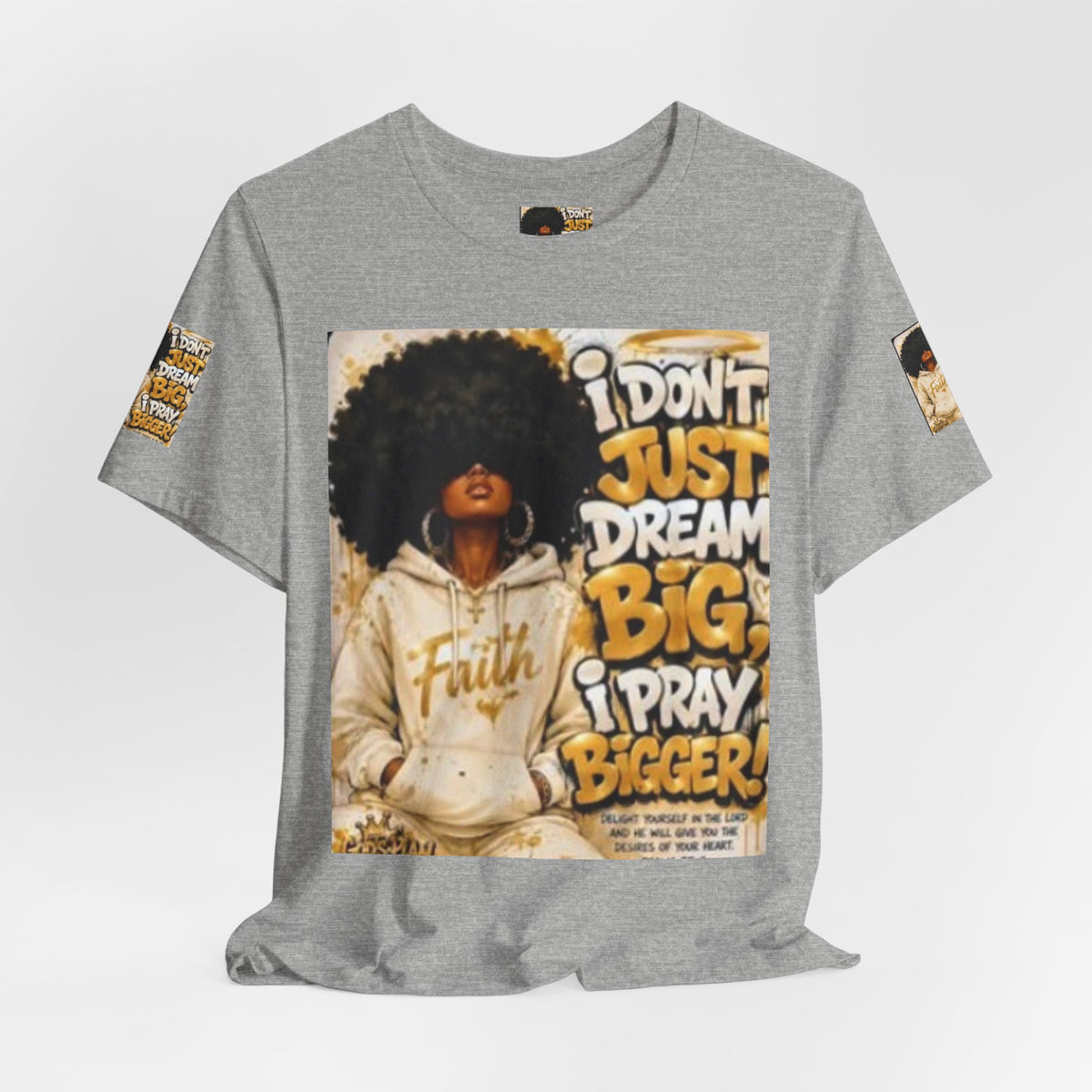 Faith Hoodie Tee — "I Don’t Just Dream Big, I Pray Bigger" Inspirational Graphic T-Shirt