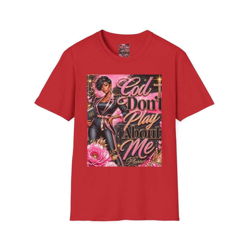 T-Shirt — "God Don't Play About Me" Pink Retro Faith Graphic Tee