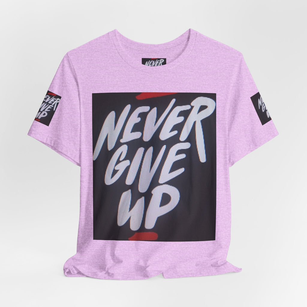 Never Give Up Tee — Motivational Graphic T‑Shirt