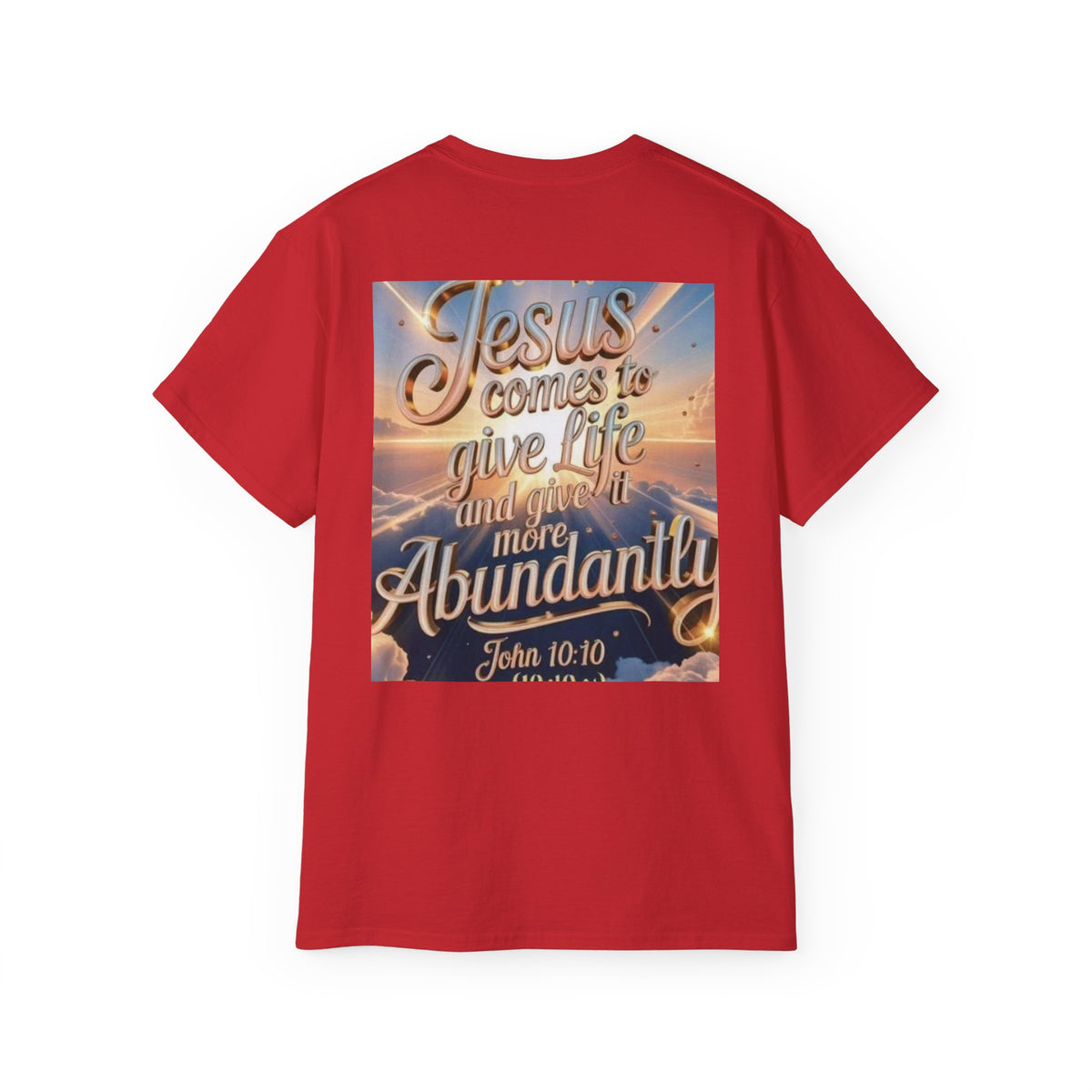 Jesus Comes to Give Life Tee — John 10:10 Inspirational Christian T‑Shirt
