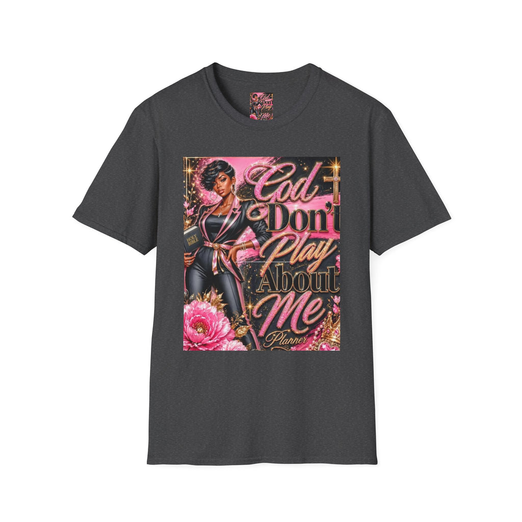 T-Shirt — "God Don't Play About Me" Pink Retro Faith Graphic Tee