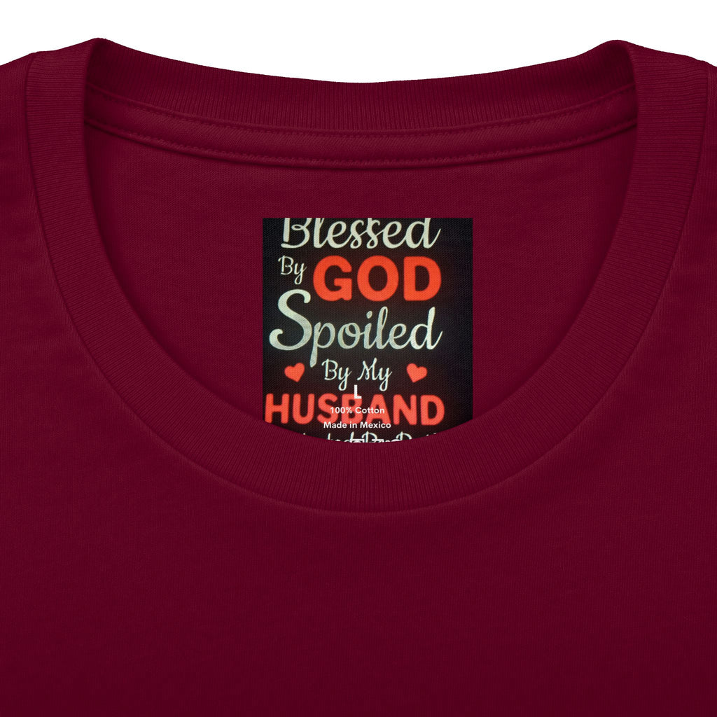 Blessed By God Spoiled By My Husband T-Shirt — Christian Wife Gift