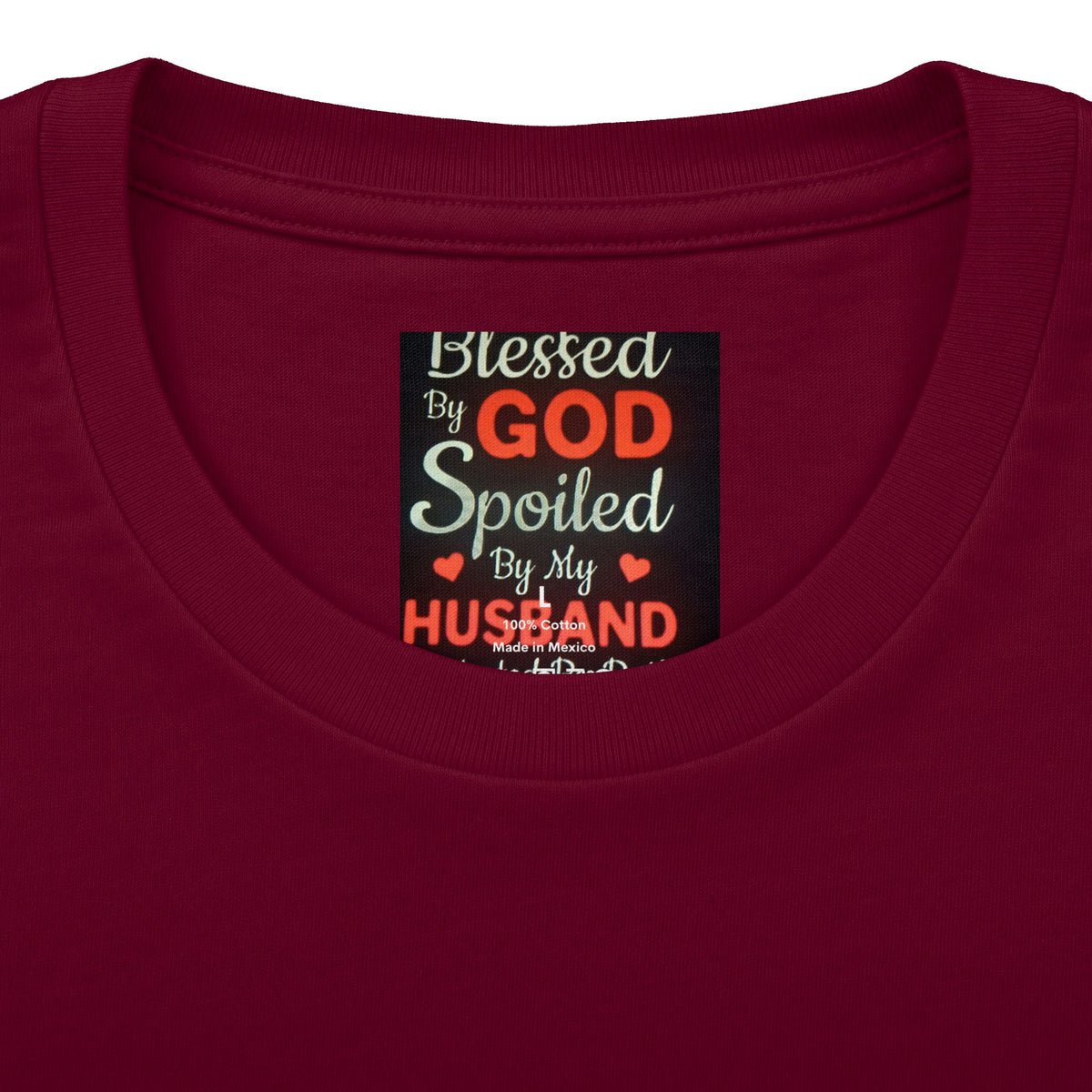 Blessed By God Spoiled By My Husband T-Shirt — Christian Wife Gift