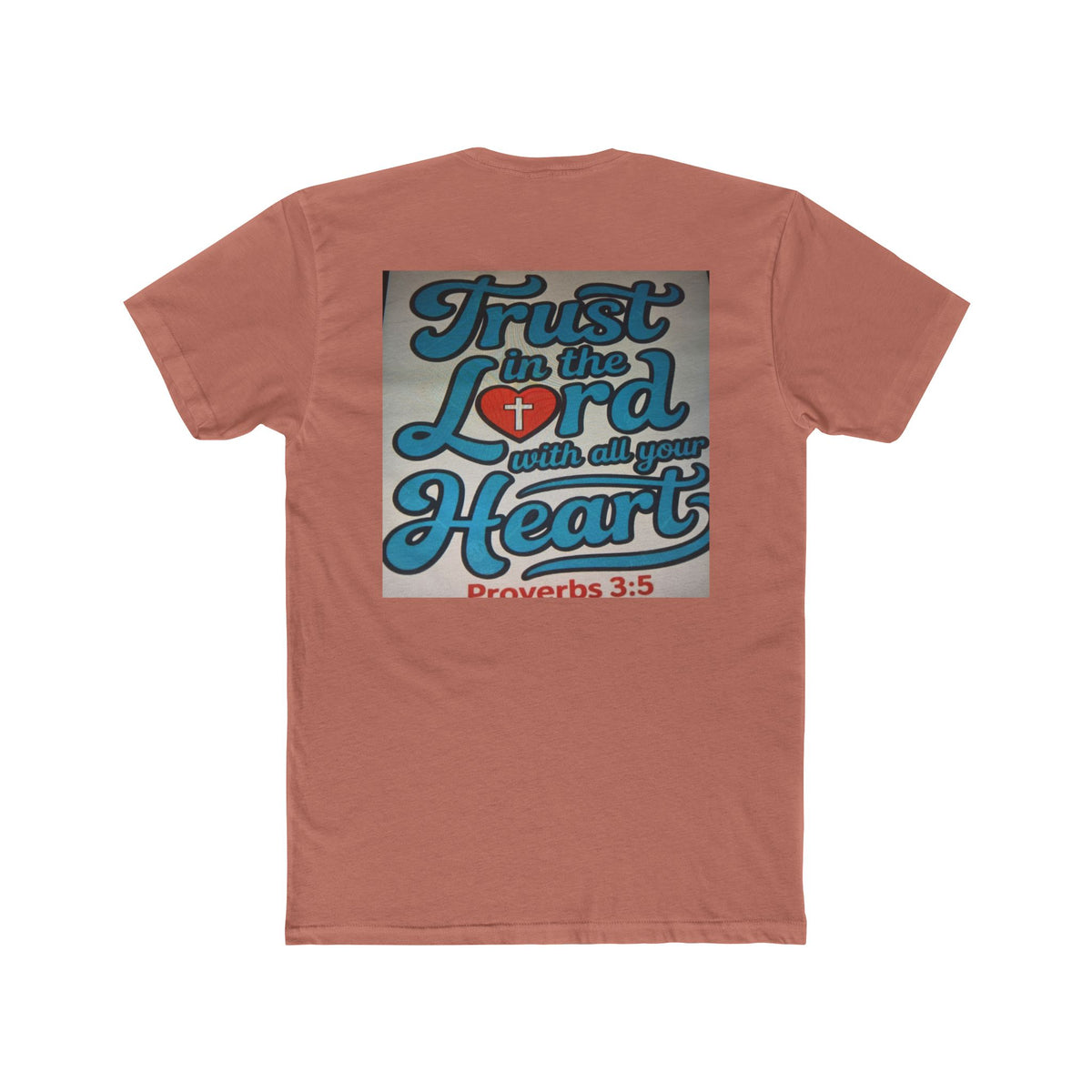 Faith Tee — "Trust in the Lord with all your Heart" Proverbs 3:5