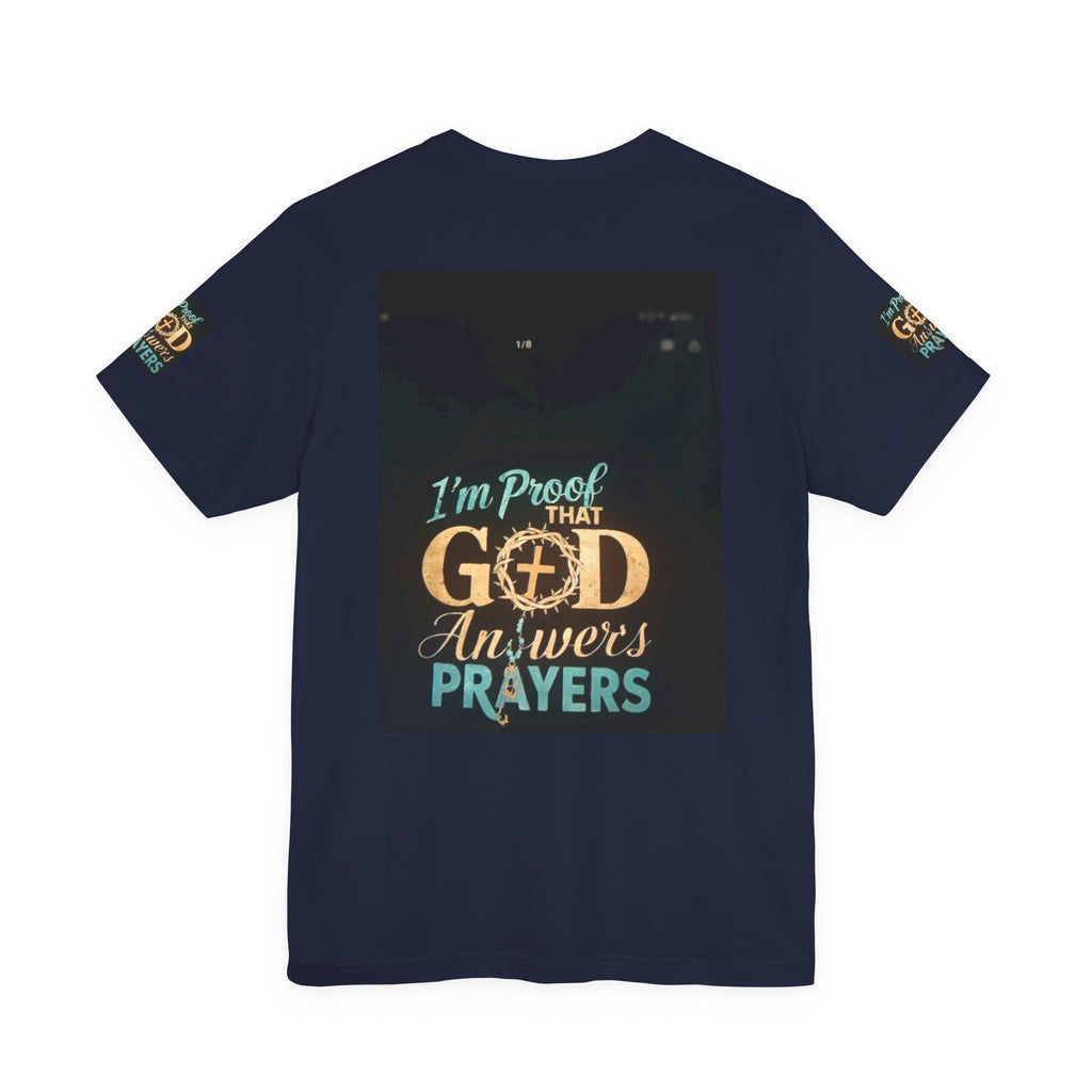 I'm Proof That God Answers Prayers T-Shirt