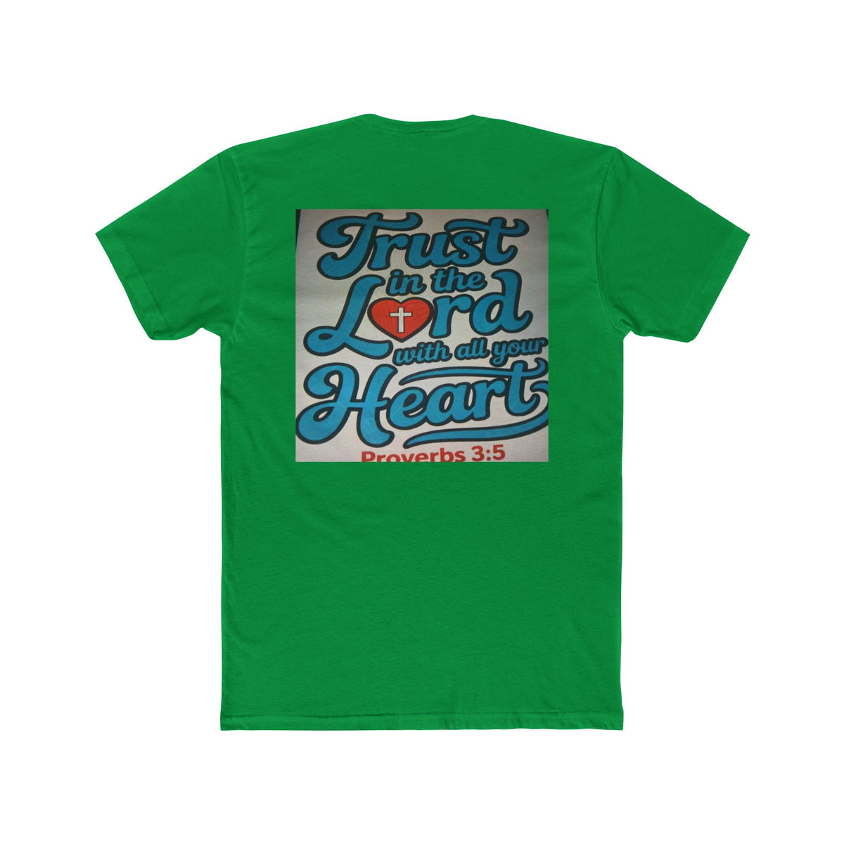 Faith Tee — "Trust in the Lord with all your Heart" Proverbs 3:5