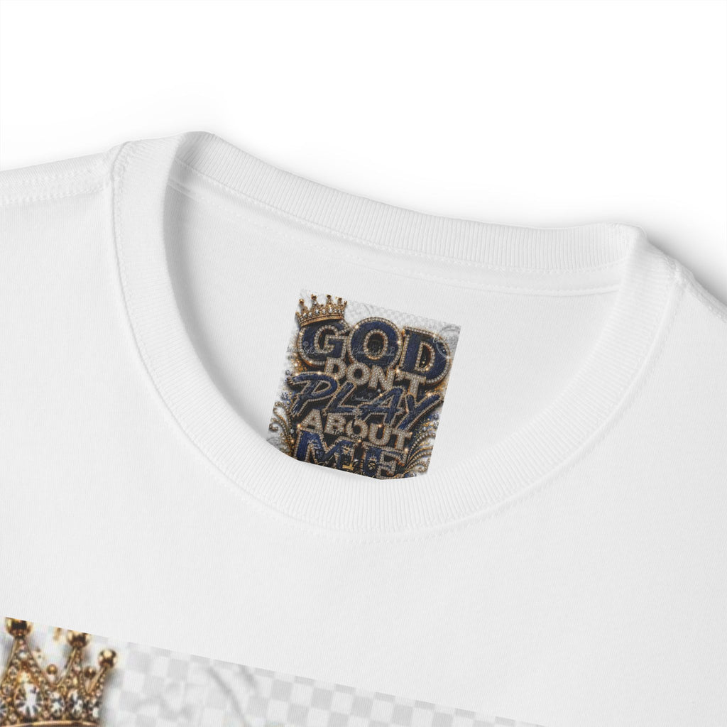 God Don’t Play About Me Tee