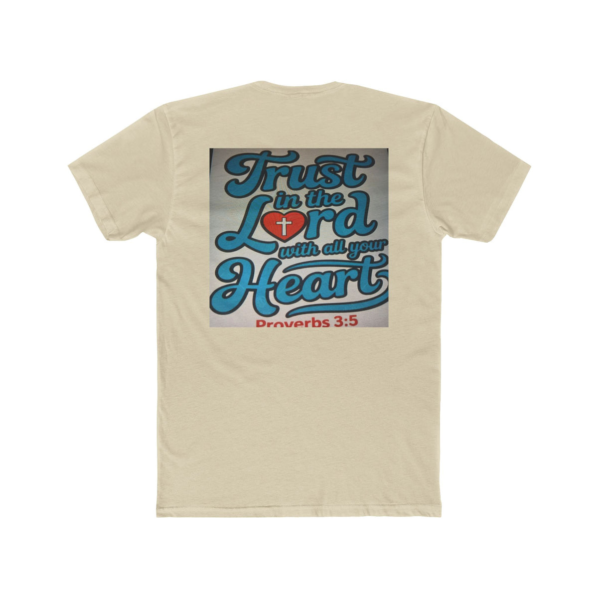 Faith Tee — "Trust in the Lord with all your Heart" Proverbs 3:5