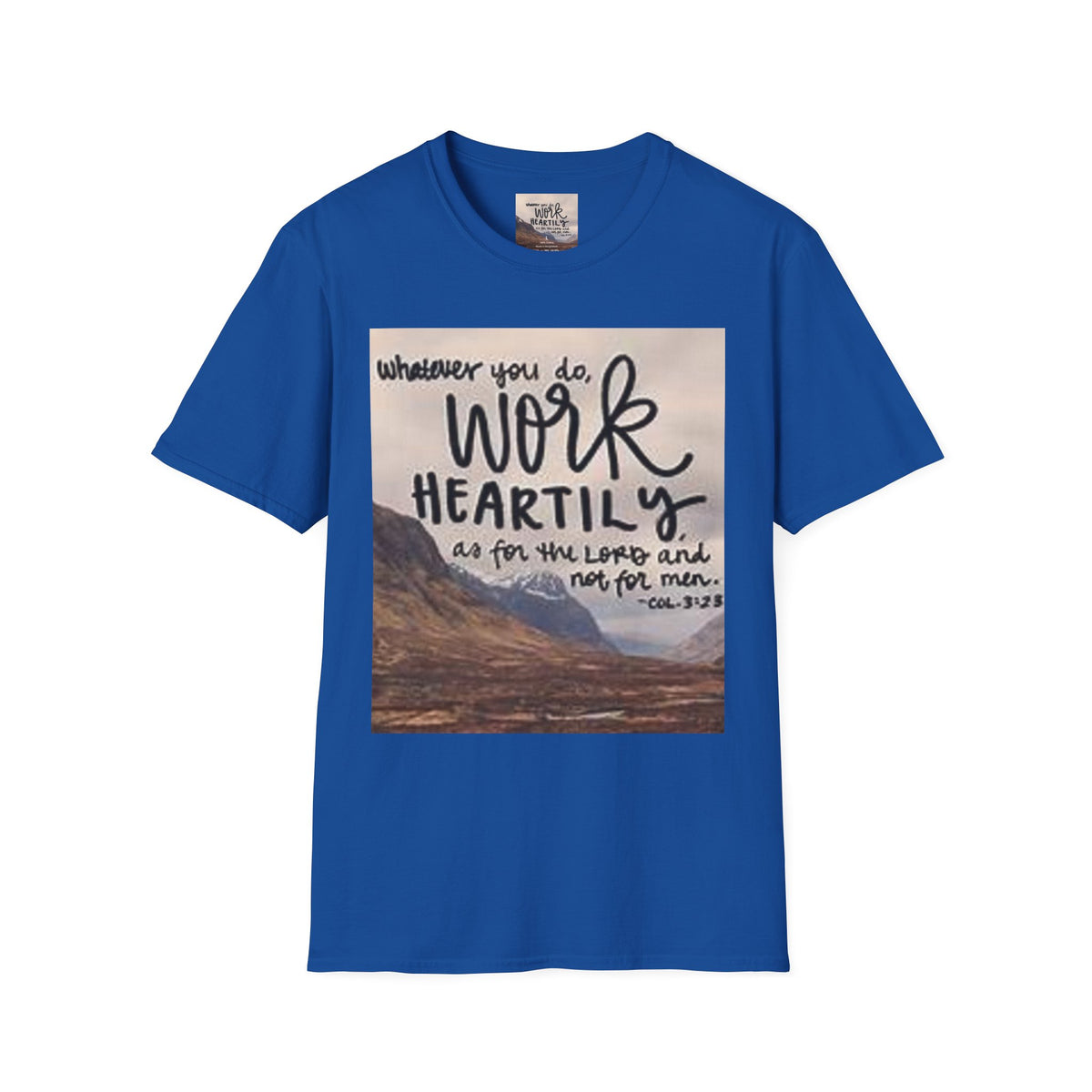Work Heartily T-Shirt — Inspirational Christian Verse Tee (Colossians 3:23)