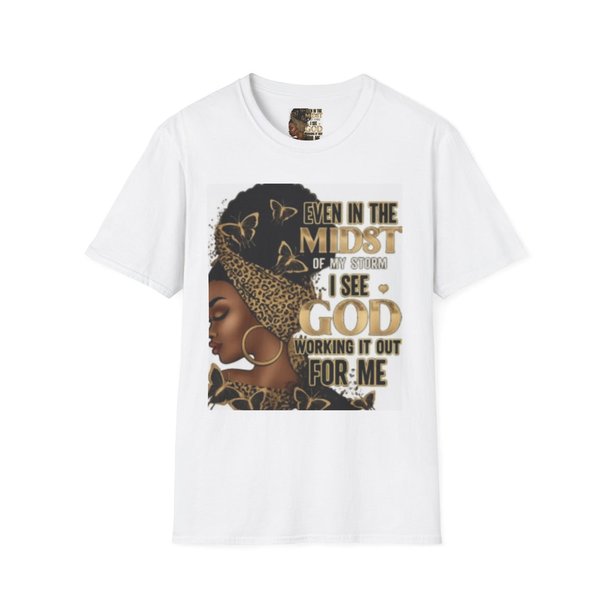 Faith Tee — "Even in the Midst of My Storm I See God Working It Out for Me" Inspirational Shirt