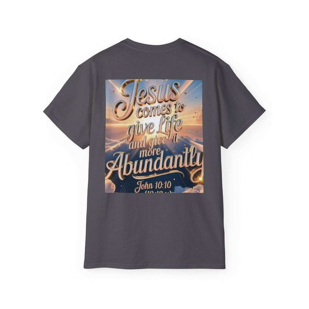 Jesus Comes to Give Life Tee — John 10:10 Inspirational Christian T‑Shirt